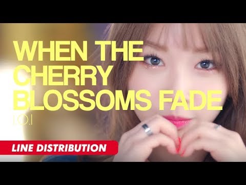 I.O.I (아이오아이) - When The Cherry Blossoms Fade (벚꽃이 지면) | Line Distribution