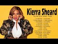 Kierra Sheard Top Gospel Songs Praise And Worship Best Playlist 2022