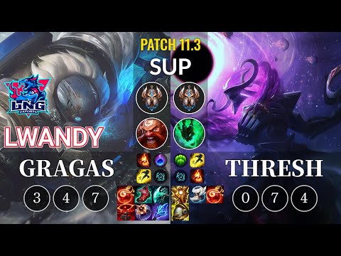 LNG lwandy Gragas vs Thresh Sup - KR Patch 11.3