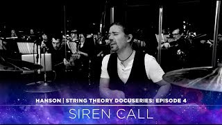 HANSON - STRING THEORY Docuseries - Ep. 4: Siren Call