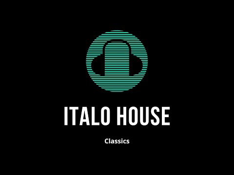 Italo House Classics 🙂 - Old Skool House Classics
