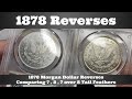 Comparing 1878 Morgan Dollar Reverses - 8 Tail Feathers, 7 Tail Feathers, 7 Over 8 Tail Feathers
