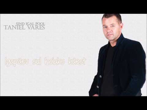 Taniel Vares  "Sind igal pool" (+lyrics)