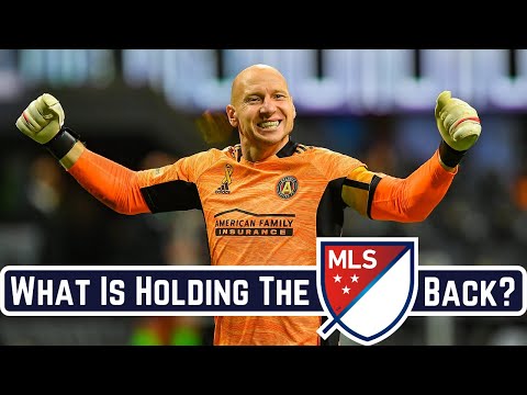 Why Isn't The MLS Rivalling Europe's Biggest Leagues Yet?