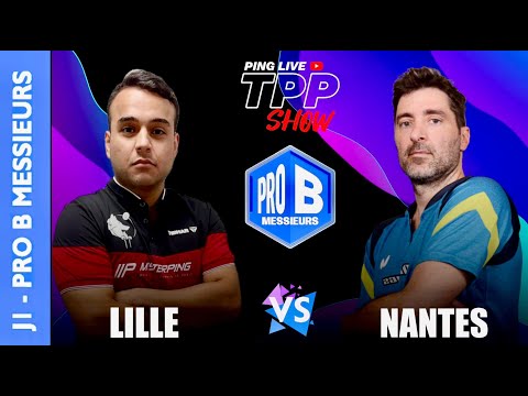 𝗣𝗥𝗢 𝗕 𝗠𝗘𝗦𝗦𝗜𝗘𝗨𝗥𝗦 - J1 | LILLE METROPOLE TT vs NANTES T.T