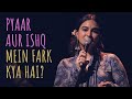 Pyaar Aur Ishq Mein Fark Kya Hai Priya Malik Ft Abhin Valentine S Day UnErase Poetry