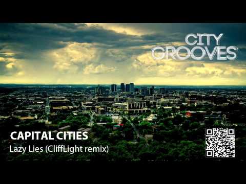Capital Cities: Lazy Lies (CliffLight remix)