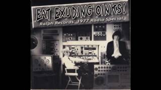 The Residents - Eat Exuding Oinks! Ralph Records&#39; 1977 Radio Special
