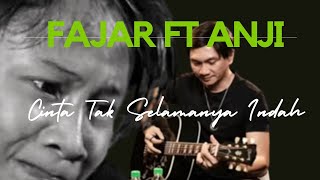 Download lagu Fajar Sadboy feat ANJI Cinta Tak Selamanya Indah... mp3