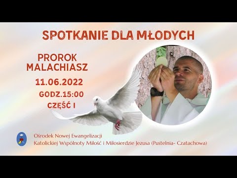 Spotkanie dla młodych. Pustelnia Czatachowa Online. Część I - 11.06.2022 godz. 15:00