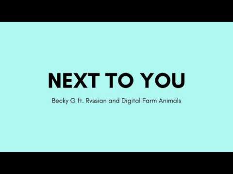 Next To You - Becky G ft. Rvssian and Digital Farm Animals (Lyric Video)