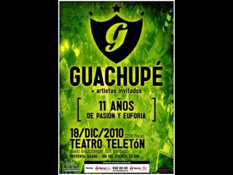 Guachupé: 11 Años De Pasión Y Euforia. (DVD Completo)