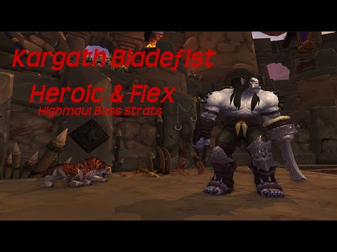 Kargath Bladefist strategy guide (Heroic & Flex/Normal)