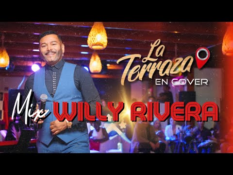 Mix Willy Rivera - [La Terraza en Cover]