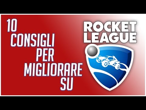 10 CONSIGLI PER PRINCIPIANTI - Rocket League TUTORIAL ITA