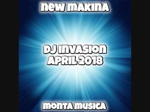 Dj Invasion - April 2018 - New Makina / Monta Musica Mix