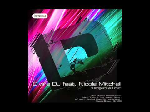 Divine DJ feat Nicole Mitchell "Dangerous Love" (Original Mix snippet)