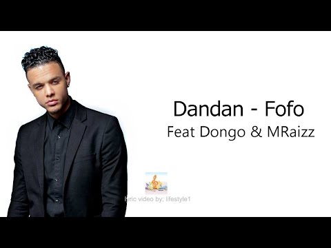 Dandan - Fofo Ft. Dongo & MRaizz (lyrics)