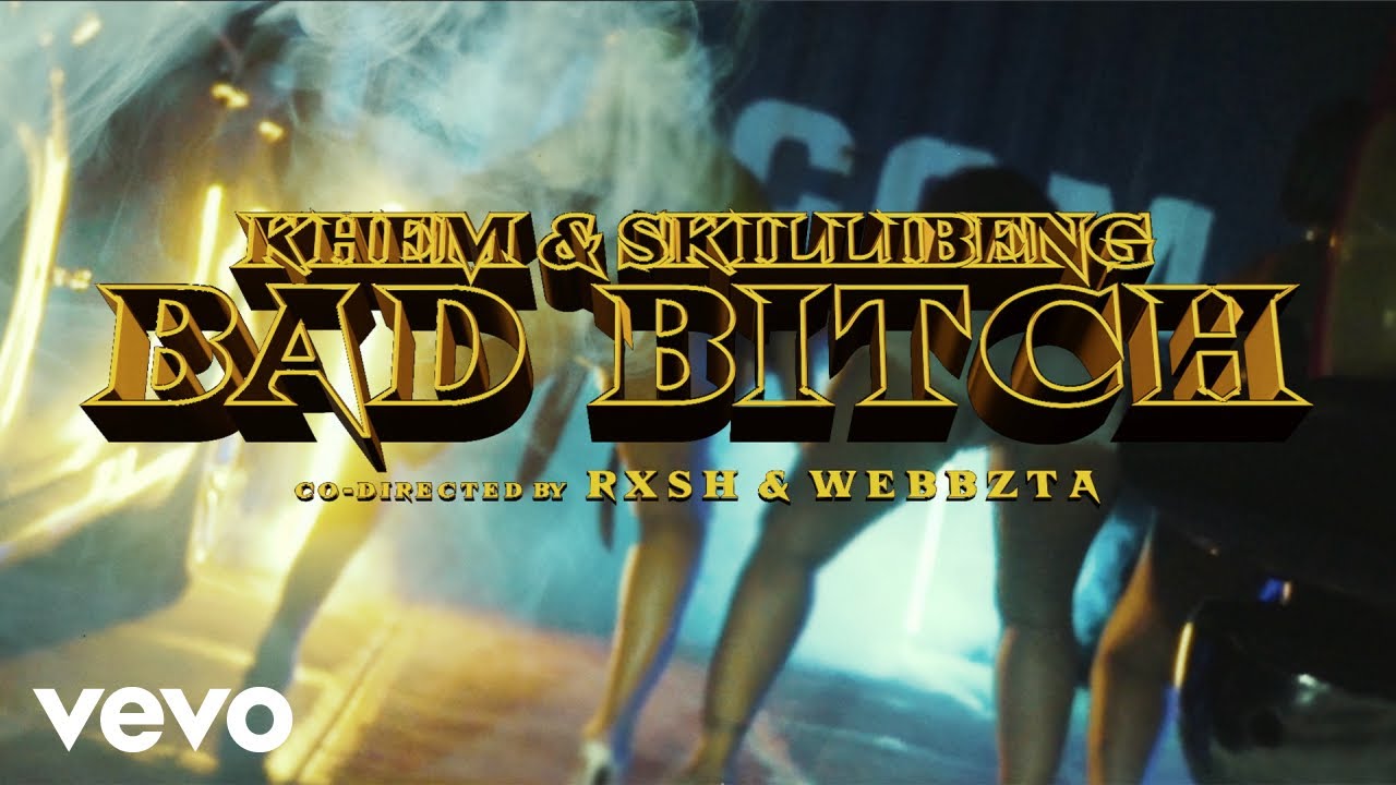 Khem, Skillibeng - Bad Bitch (Official Video)