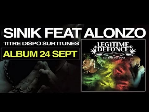 SINIK FEAT. ALONZO - LEGITIME DEFONCE