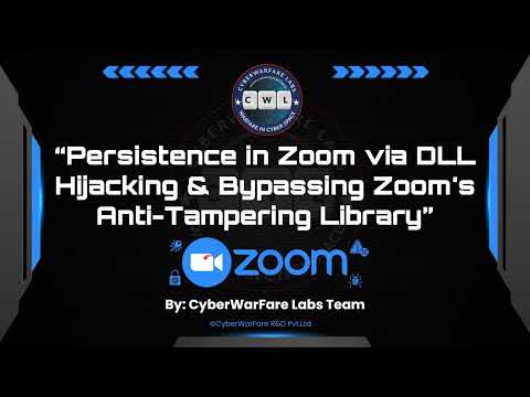 Persistence in Zoom via DLL Hijacking & Bypassing Zoom’s Anti Tampering Library