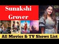 Sunakshi Grover All Movies & Webseries List | Sunakshi Grover Movies List | REVIEW BOY