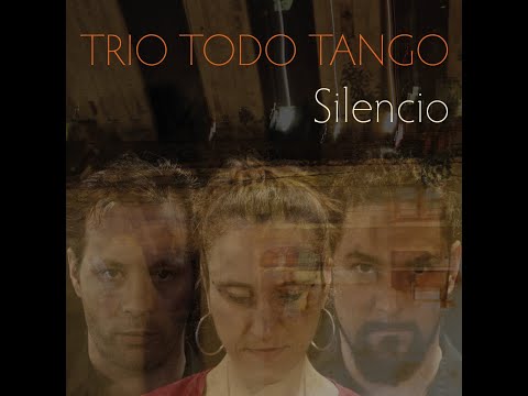 Trio Todo Tango CD "Silencio" Teaser