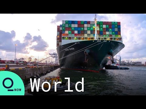 Ever Given Container Ship Reaches Dutch Port After Suez Canal Debacle