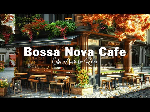 Morning Cafe Shop Atmosphere- Positive Bossa Nova Jazz for a Calm and Content Mind