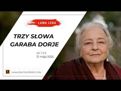 Trzy słowa Garaba Dorje (Garab Dorje 3 Words)