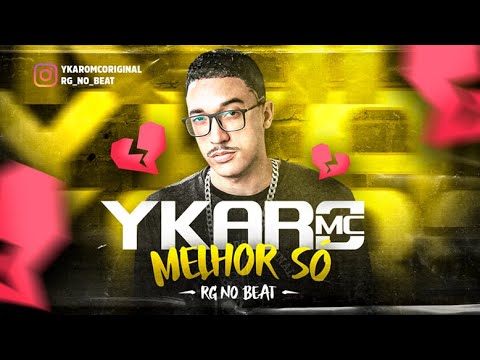 MELHOR SÓ - YKARO MC (RG NO BEAT)