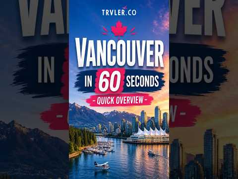 Vancouver in 60 Seconds 🇨🇦 | Canada’s Most Beautiful City Explained #shorts #vancouver #trending