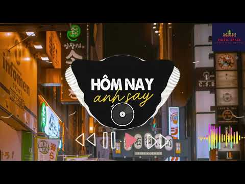 Hôm Nay Anh Say Remix 2024 - Khả Hiệp - Ngày Hôm Nay Anh Say