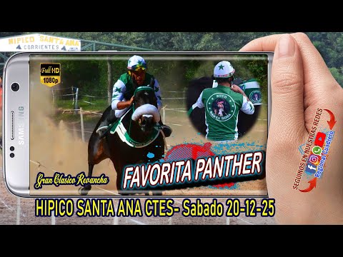 FAVORITA PANTHER-Clasico Revancha- Hipico Santa Ana Ctes- Sabado 20-12-25