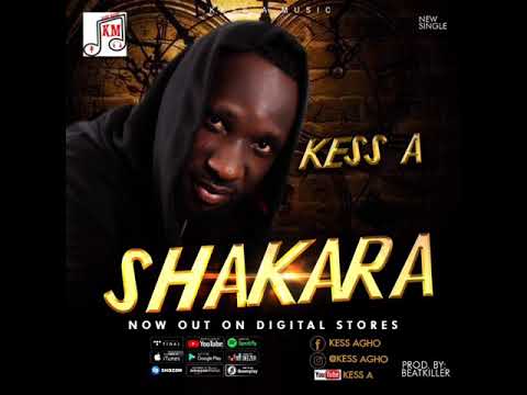 KESS A. SHAKARA.(official  audio)
