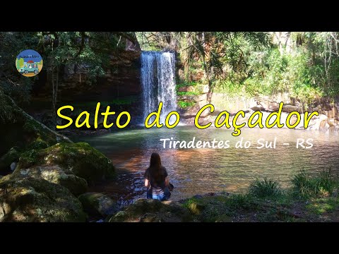 Salto do Caçador - Tiradentes do Sul - RS