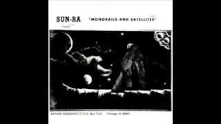 Sun Ra | Monorails and Satellites