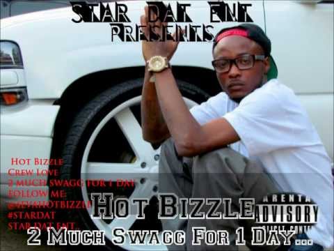 Hot Bizzle - Crew Love Freestyle.. ( 2 Much Swagg For 1 Day ) Star DAT Musik