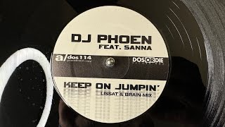 DJ Phoen Feat. Sanna – Keep On Jumpin' (Lissat & Brain Mix) - Dos Or Die Recordings – DOS 114 (1999)