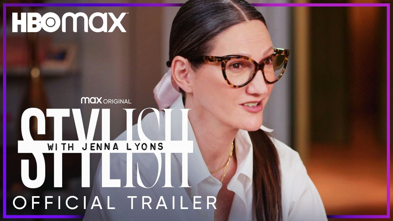 Stylish With Jenna Lyons | Official Trailer | HBO Max