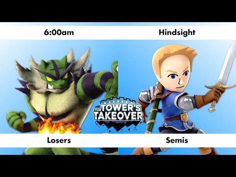 Losers Semis: 6:00am (Incineroar) vs Hindsight (Mii Swordfighter) - The Tower's Takeover #8