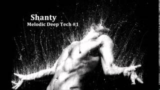 Shanty -  Melodic Deep Tech#1
