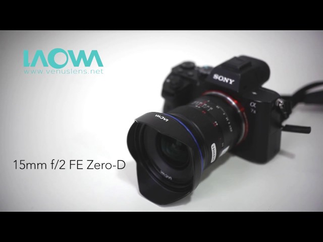 Vidéo LAOWA 15/2 Zero-D Sony FE
