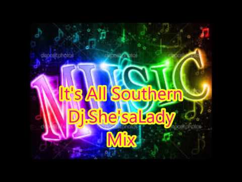 Dj.She'saLady- It's All Southern Mix
