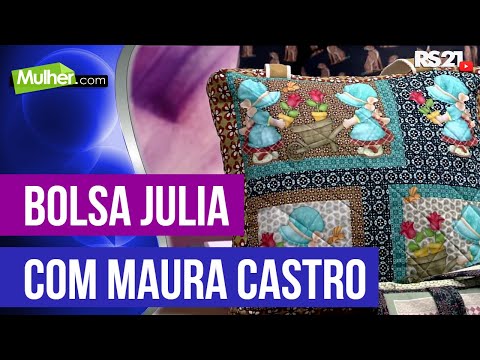 Mulher.com - 01/07/2016 - Bolsa Julia - Maura Castro PT1