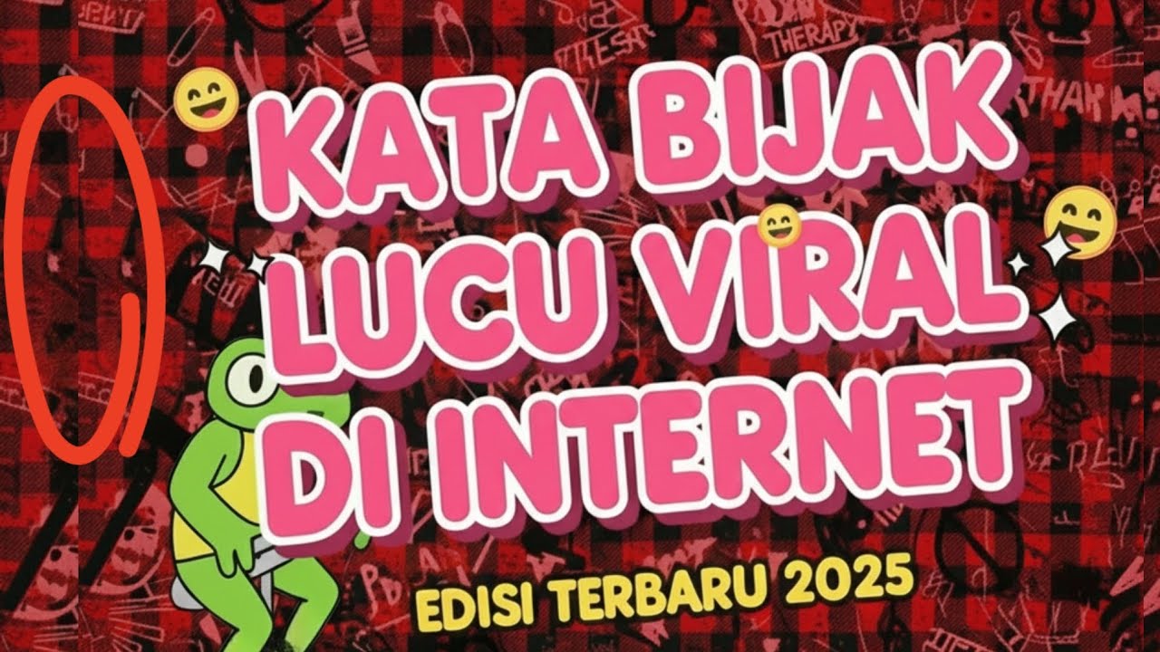 KATA BIJAK LUCU VIRAL DI INTERNET 2025