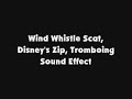 Wind Whistle Scat Disney S Zip Tromboing SFX
