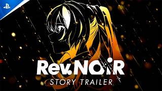 『Rev. NOiR』 ストーリートレーラー