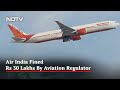 Pee Gate Air India Fined 30 Lakhs Pilot S Licence Suspended For 3 Months