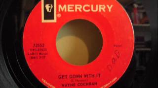 WAYNE COCHRAN - GET DOWN WITH IT